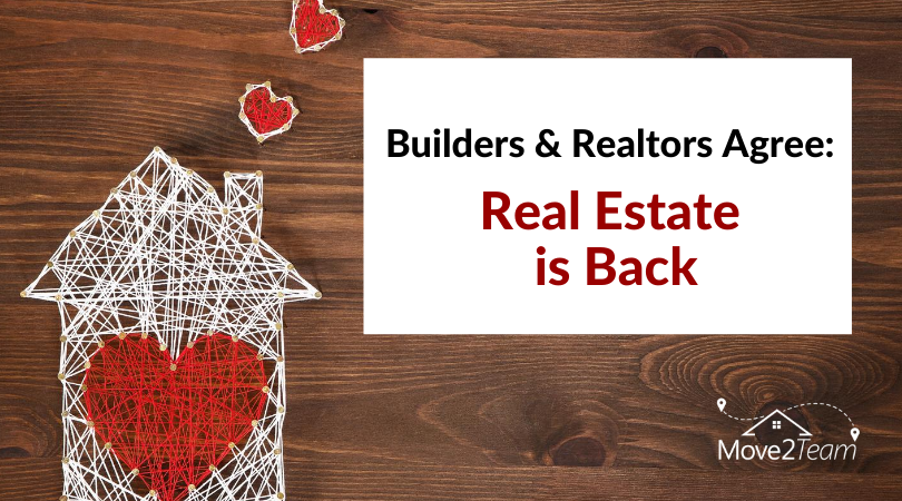 Builders and Realtors Agree: Real Estate is Back